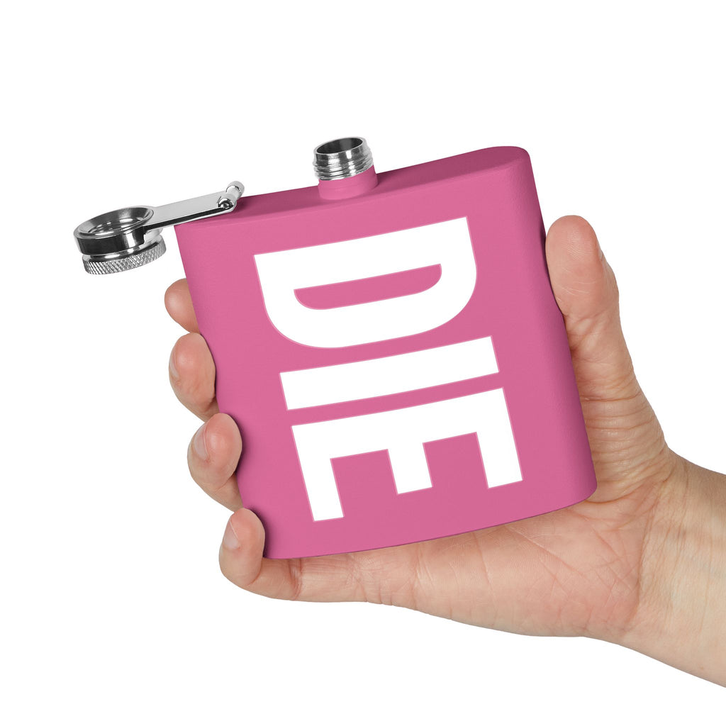 DIE | ONLY 6OZ. | STAINLESS STEEL FLASK