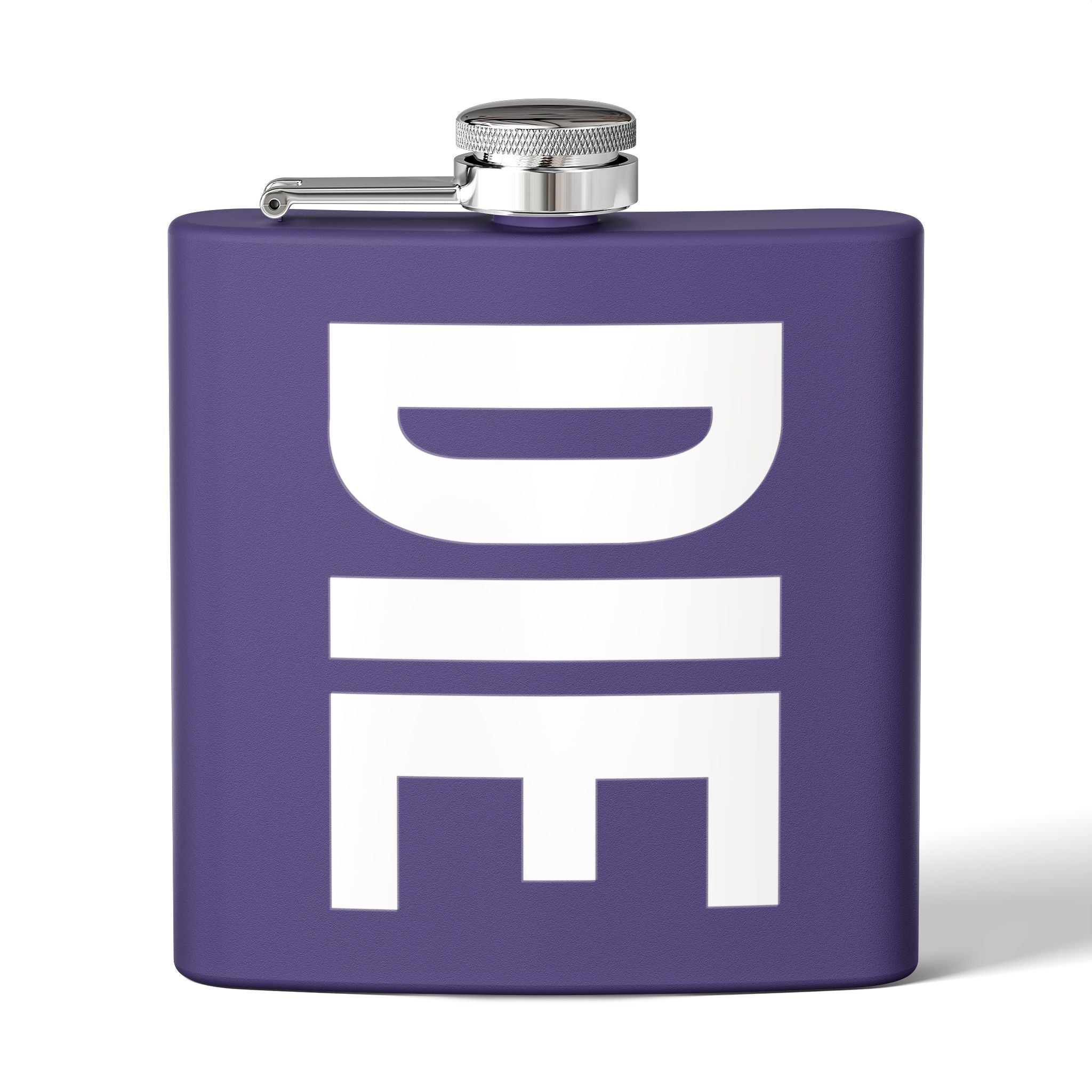 DIE | ONLY 6OZ. | STAINLESS STEEL FLASK