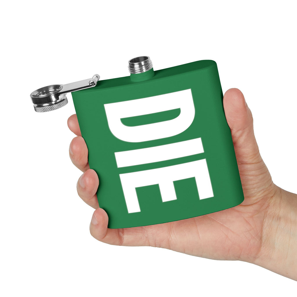 DIE | ONLY 6OZ. | STAINLESS STEEL FLASK