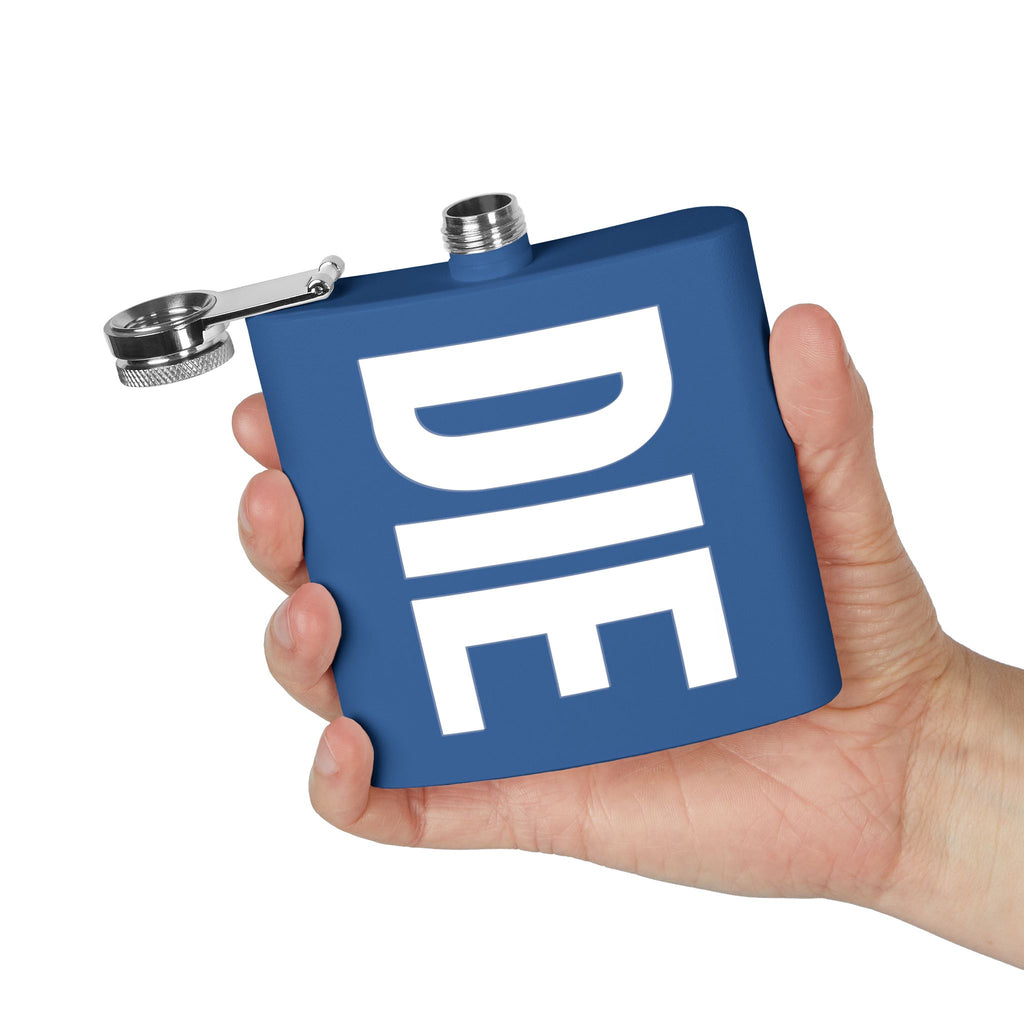 DIE | ONLY 6OZ. | STAINLESS STEEL FLASK